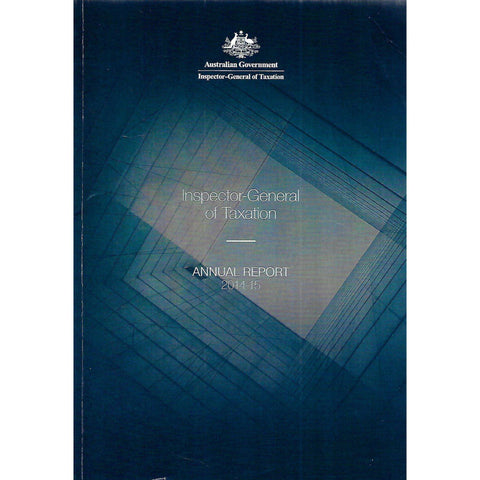 Inspector-General of Taxation, Australian Government: Annual Report, 2014-15