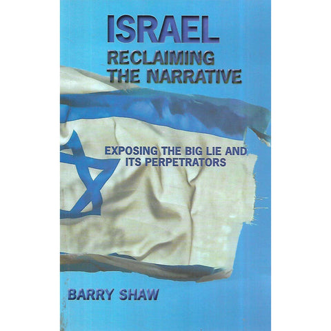 Israel: Reclaiming the Narrative (Inscribed by Author) | Barry Shaw