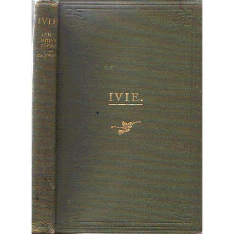 Ivie: (With Author's Dedication) And Other Poems | Robert Campbell