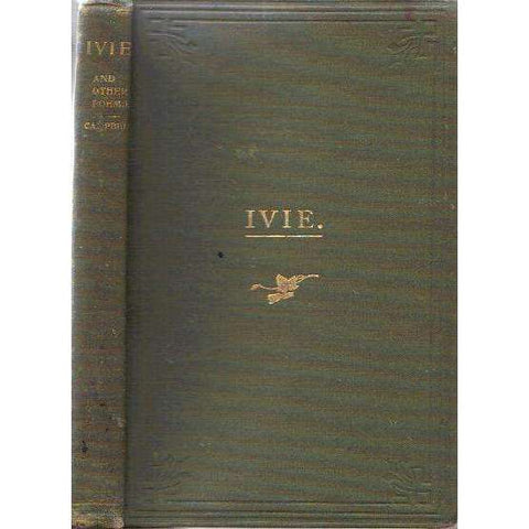 Ivie: (With Author's Dedication) And Other Poems | Robert Campbell