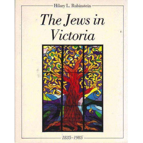 Jews in Victoria 1835-1985 | Hilary L. Rubinstein