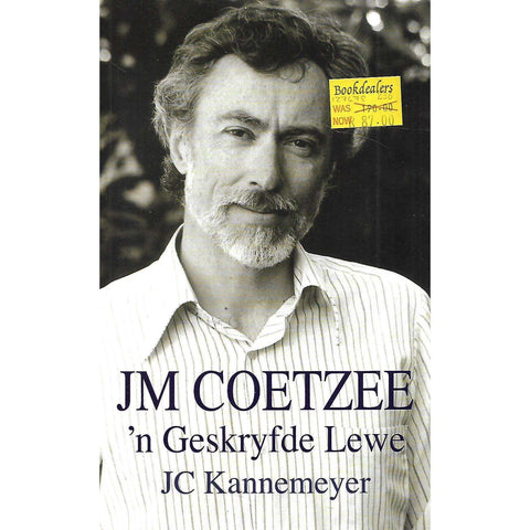 JM Coetzee: 'n Geskyfde Lewe (Afrikaans) | J. C. Kannemeyer