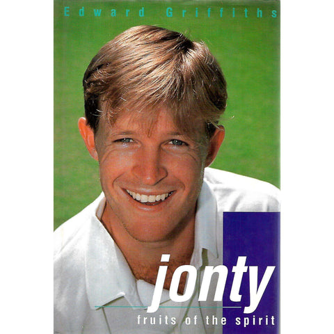 Jonty: Fruits of the Spirit (Inscribed by Author to Bruce Fordyce) | Edward Griffiths