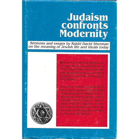 Judaism Confronts Modernity: Sermons and Essays by Rabbi David Sherman on the Meaning of Jewish Life and Ideals Today (Inscribed by Author) | Rabbi David Sherman