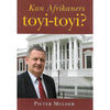 Bookdealers:Kan Afrikaners Toyi-Toyi? (Inscribed by Author) | Pieter Mulder