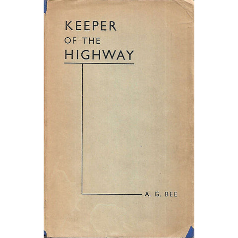 Keeper of the Highway: The Story of Samuel Cowley | A. G. Bee
