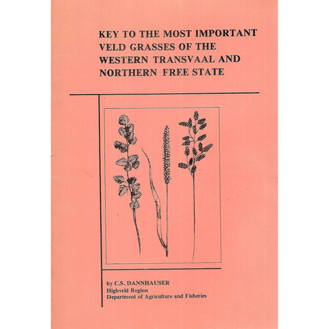 Key to the Most Important Veld Grasses of the Western Transvaal and Northern Free State | C. S. Dannhauser