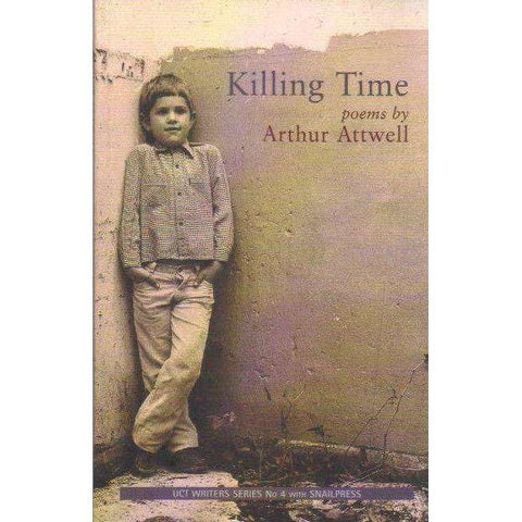 Killing Time (With Author's Inscription) | Arthur Attwell