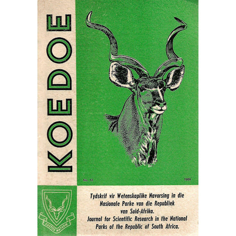 Koedoe: Journal for Scientific Research in the National Parks of the Republic of South Africa (No. 12, 1969, With 5 Articles on Kruger National Park)
