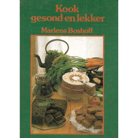 Kook Gesond en Lekker (Afrikaans) | Marlena Boshoff