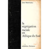 Bookdealers:La Segregation Raciale en Afrique du Sud (French) | Jean Badertscher