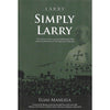 Bookdealers:Larry, Simply Larry: The Story of Father Laurence McDonnell SDB and the Selflessness of the Salesians of Manzini (Inscribed by Author) | Elias Masilela