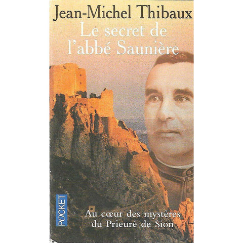 Le secret de l'abbe Sauniere (French) | Jean-Michel Thibaux