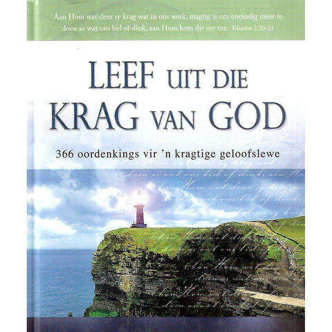 Leef Uit die Krag van God: 366 Oordenkings vir 'n Kragtige Geloofslewe (Afrikaans) | Solly Ozrovech