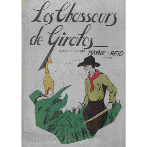 Les Chasseurs de Girafes, D'apres le Capitaine Mayne-Reid