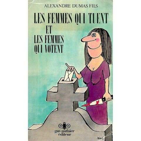 Les femmes qui tuent et les femmes qui votent (French) | Alexandre Dumas Fils