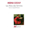 Bookdealers:Les Mots des femmes: Essai sur la singularite francaise (French) | Mona Ozouf