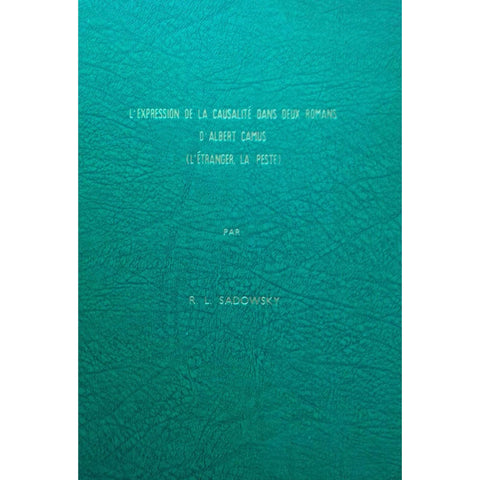 L'Expression de la Causalite Dans Deux Romans D'Albert Camus (L'Etranger, La Peste) | R. L. Sadowsky