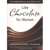 Bookdealers:Like Chocolate For Women: (With Author's Inscription) Self-Care is Not Selfish-- It's Essential | Kim Morrison, Fleur Whelligan