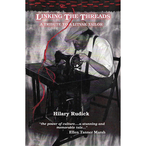 Linking the Threads: A Tribute to a Litvak Tailor | Hilary Rudick