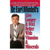 Bookdealers:Live Longer & Feel Better With Vitamins & Minerals | Dr. Earl Mindell