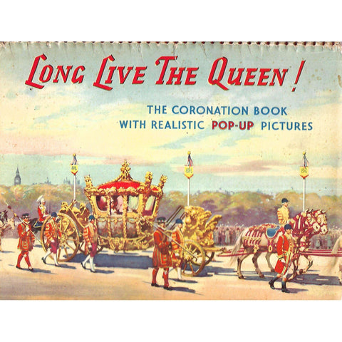 Long Live the Queen! The Coronation Book with Realistic Pop-Up Pictures