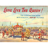 Bookdealers:Long Live the Queen! The Coronation Book with Realistic Pop-Up Pictures