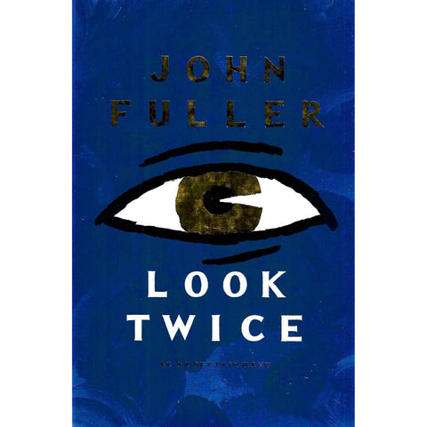 Look Twice: An Entertainment | John Fuller