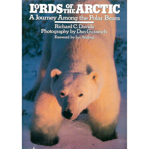Lords of the Arctic: A Journey Among the Polar Bears | Richard C. Davids