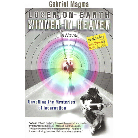 Loser on Earth, Winner in Heaven: A Novel | Gabriel Magma