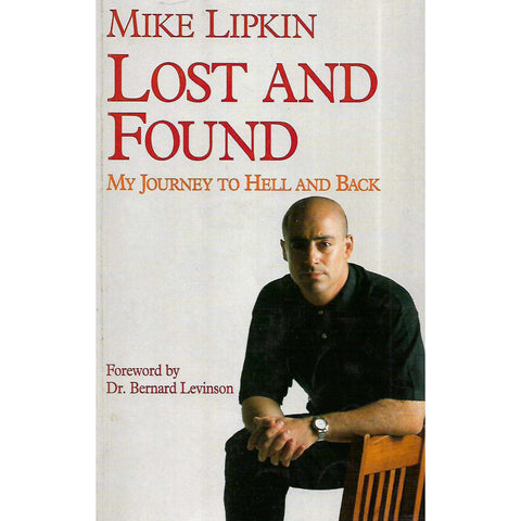 Lost and Found: My Journey to Hell and Back (Inscribed by Author) | Mike Lipkin