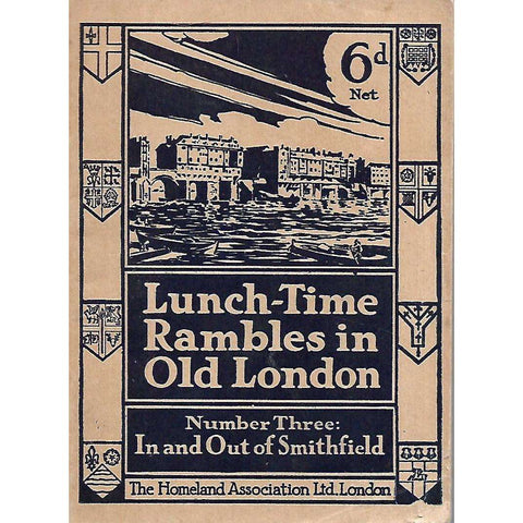 Lunch-Time Rambles in Old London, Number Three: In and Out of Smithfield | H. M. Buckingham