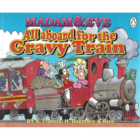 Madam & Eve: All Aboard the Gravy Train | S. Francis, H. Dugmore & Rico