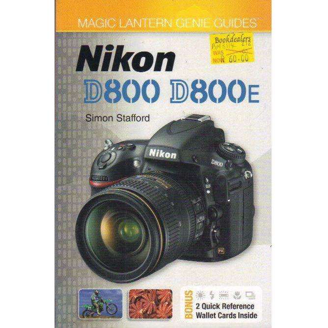 Bookdealers:Magic Lantern Genie Guides®: Nikon D800 & D800E (Magic Lantern Guides®) | Simon Stafford