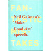 Bookdealers:Make Good Art (Speech) | Neil Gaiman