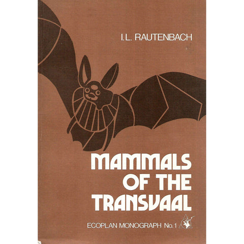 Mammals of the Transvaal (Ecoplan Monograph No. 1) | I. L. Rautenbach