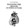 Bookdealers:Managing the Health of People at Work | A. M. Coetzee
