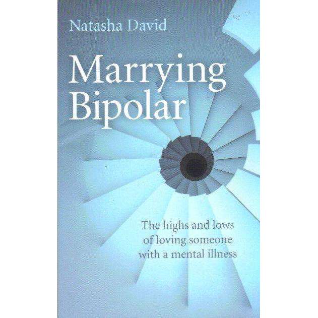 Bookdealers:Marrying Bipolar: The Highs And Lows Of Loving Someone With A Mental Illness | Natasha David