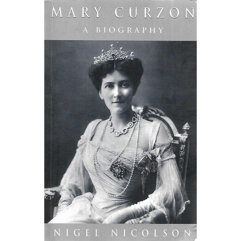 Mary Curzon: A Biography | Nigel Nicolson