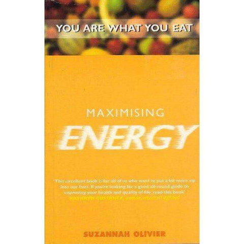 Maximising Energy: You are What You Eat | Suzannah Olivier