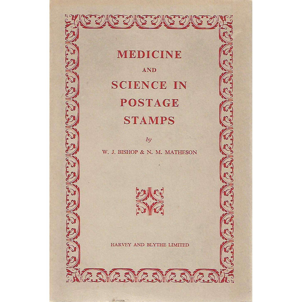 Bookdealers:Medicine and Science in Postage Stamps | W. J. Bishop and N. M. Matheson