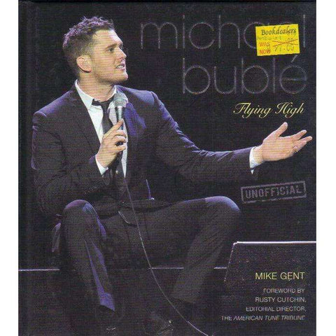 Michael Buble: Flying HIgh | Mike Gent