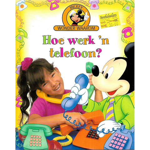 Mickey Wonder Waarom: Hoe Werk 'n Telefoon? (Afrikaans)