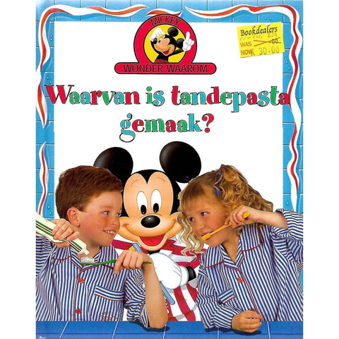 Mickey Wonder Waarom: Waarvan is Tandepasta Gemaak? (Afrikaans)