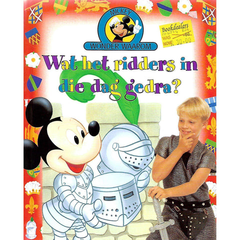 MIckey Wonder Waarom: Wat het Ridders in die Dag Gedra? (Afrikaans)