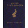 Bookdealers:Modern French Decoration (Copy of May Oppenheimer, Henry Oppenheimer's Mother, and Signed by Her) | Katharine Morrison Kahle