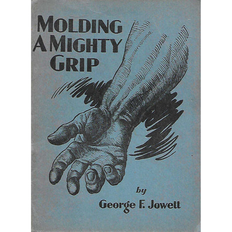 Molding a Mighty Grip | George F. Jowett