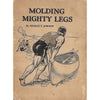 Bookdealers:Molding Mighty Legs | George F. Jowett