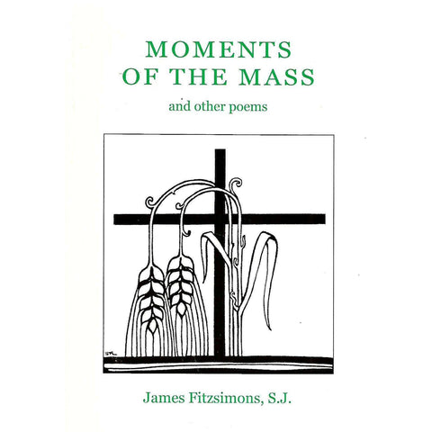 Moments of the Mass and Other Poems (Inscribed by Author) | James Fitzsimons