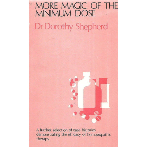 More Magic of the Minimum Dose | Dorothy Shepherd